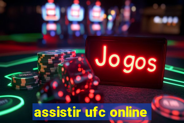 assistir ufc online